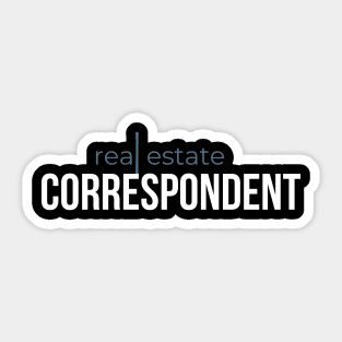 Real Estate Correspondent Sticker